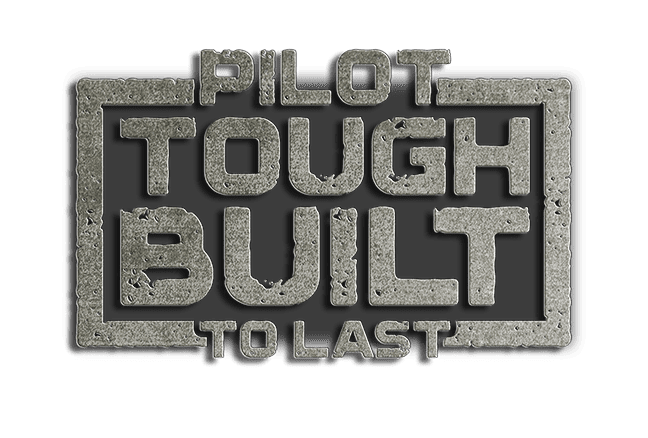 Pilot Tough - Built to Last